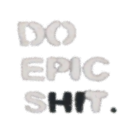 Do Epic Shit (HI)